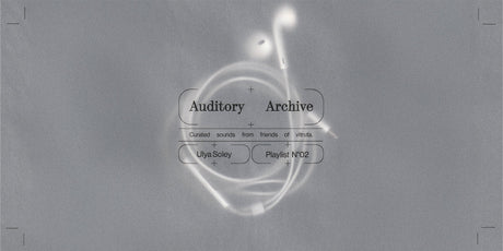 Auditory Archive No. #02: Ulya Soley - vitruta