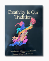 Pestil Books for vitruta Creativity Is Our Tradition: Three Decades of Contemporary Indian Art at the Institute of American Indian Arts