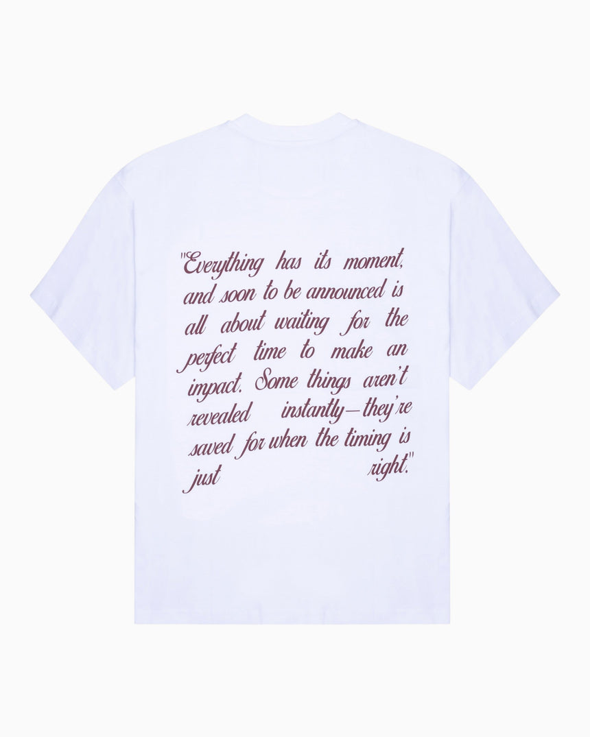 Soon To Be Announced Just Right T-Shirt White